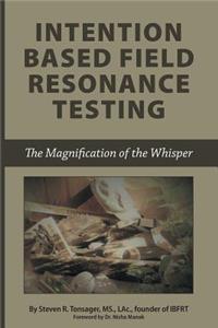 Intention Based Field Resonance Testing