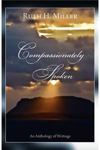 Compassionately Spoken