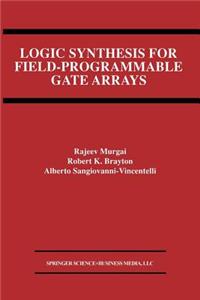 Logic Synthesis for Field-Programmable Gate Arrays