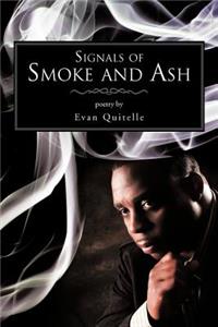 Signals of Smoke and Ash