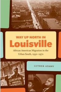 Way Up North in Louisville