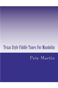 Texas Style Fiddle Tunes For Mandolin