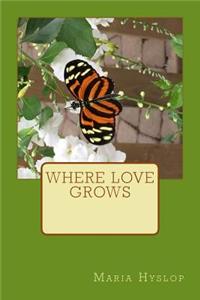 Where Love Grows