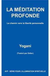 MÉDITATION PROFONDE - Le chemin vers la liberté personnelle