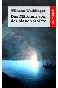 Das Märchen von der blauen Grotte