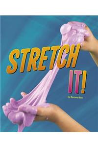 Stretch It!