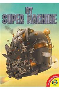 My Super Machine