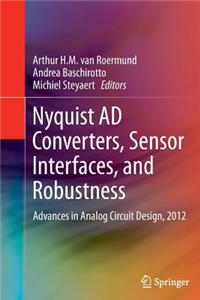 Nyquist Ad Converters, Sensor Interfaces, and Robustness