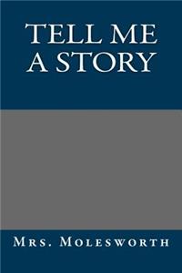 Tell Me a Story