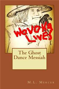 Ghost Dance Messiah