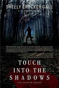 Touch into the Shadows
