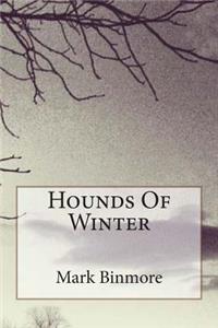 Hounds of Winter: Taking You Through the Dark Season of Winter