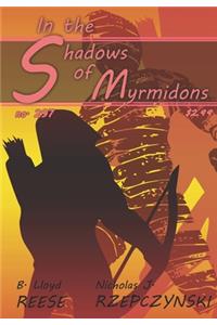 In the Shadows of Myrmidons