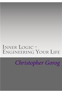 Inner Logic - Engineering Your Life