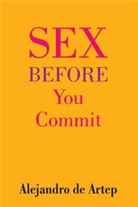 Sex Before You Commit