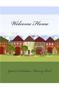 Welcome Home: Guest Book & Celebration Memory Book