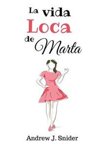 vida loca de Marta