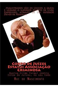 Corpo de Juizes Estatui Associacao Criminosa