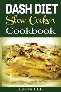 Dash Diet Slow Cooker Cookbook