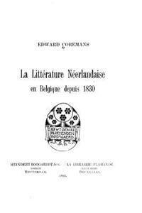 La littérature néerlandaise en Belgique depuis 1830