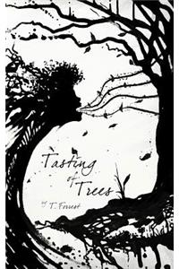 Tasting of Trees