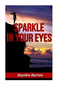 Sparkle in your eyes