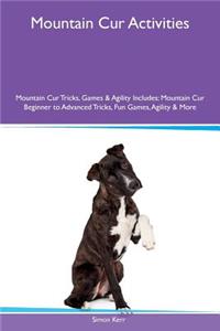 Mountain Cur Activities Mountain Cur Tricks, Games & Agility Includes