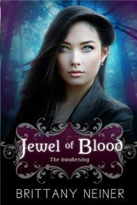 Jewel of Blood: The Awakening