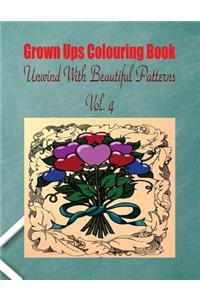 Grown Ups Colouring Book Unwind with Beautiful Patterns Vol. 4 Mandalas