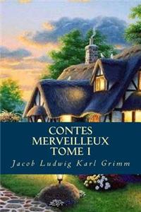 Contes Merveilleux Tome I