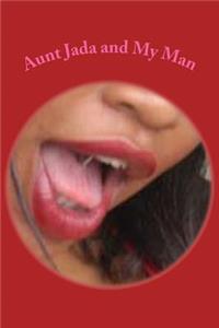 Aunt Jada and My Man: That Slut!