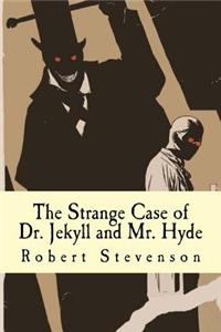 The Strange Case of Dr. Jekyll and Mr. Hyde