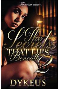 The Secrets That Lies Beneath 2