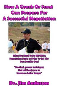 How A Coach Or Scout Can Prepare For A Successful Negotiation