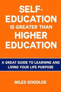 Self-Education Is Greater Than Higher Education