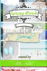 Spring Break Bucket List Journal