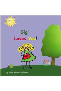 Gigi Loves You!
