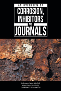 Overview of Corrosion, Inhibitors and Journals