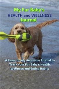 My Fur Baby's Health and Wellness Journal