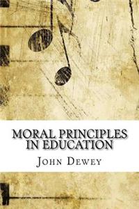 Moral Principles in Education