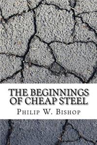 The Beginnings of Cheap Steel