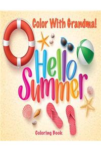 Color With Grandma! Hello Summer Coloring Book