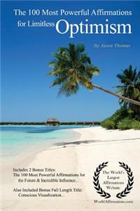 The 100 Most Powerful Affirmations for Limitless Optimism