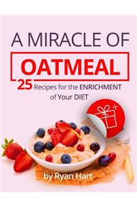 A miracle of oatmeal.