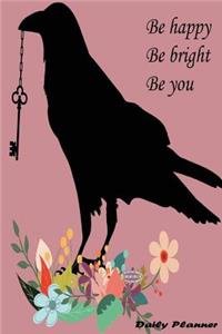 Be Happy Be Bright Be You Daily Planner
