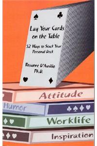 Lay Your Cards on the Table