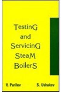 Testing And Servicing Steam Boilers