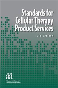 Standards for Cellular Therapy Product Services