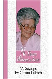 No Thorn Without a Rose