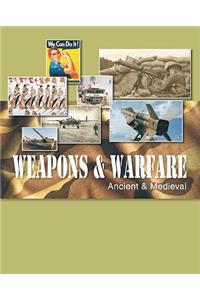 Weapons and Warfare